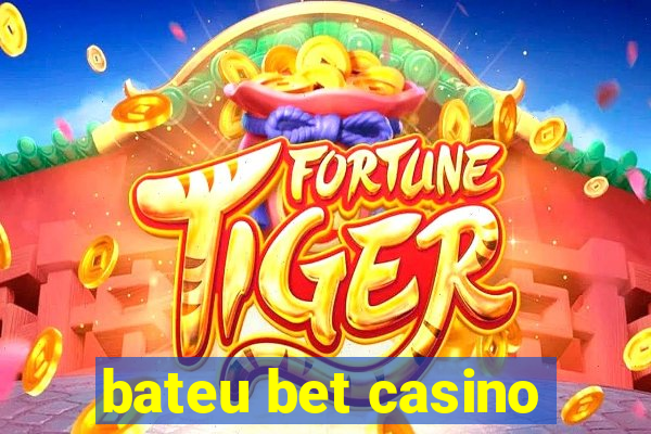 bateu bet casino